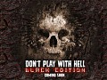 Don`t play with HELL - Black edition