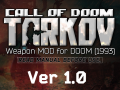 [ NEW ] CALL OF DOOM:TARKOV (Ver 1.0.3)