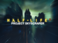 half-life 2: project skyscraper